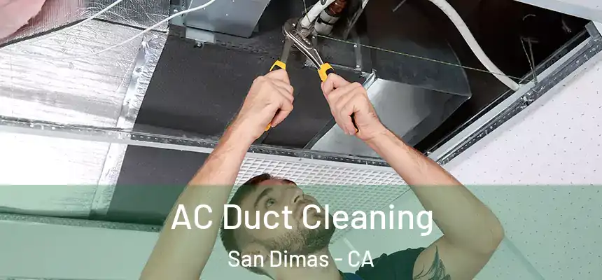 AC Duct Cleaning San Dimas - CA