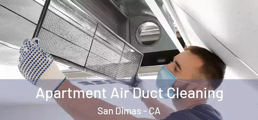 Apartment Air Duct Cleaning San Dimas - CA