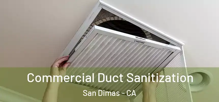 Commercial Duct Sanitization San Dimas - CA
