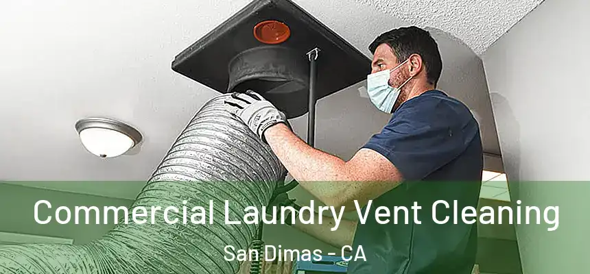 Commercial Laundry Vent Cleaning San Dimas - CA