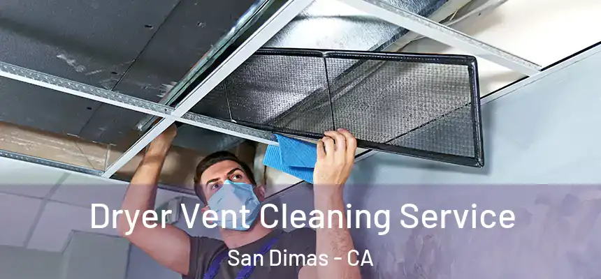Dryer Vent Cleaning Service San Dimas - CA