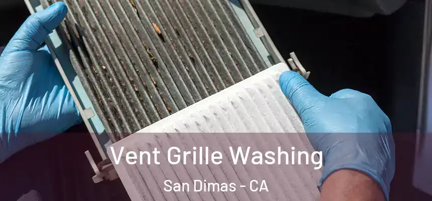 Vent Grille Washing San Dimas - CA